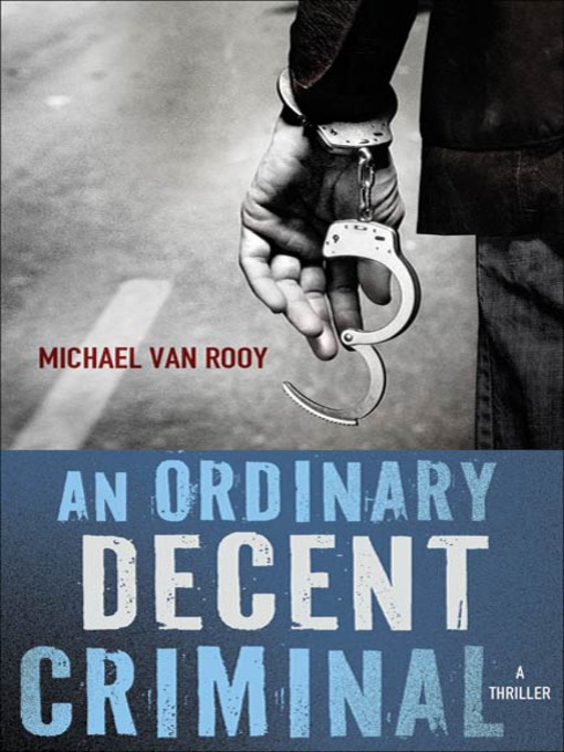 Title details for An Ordinary Decent Criminal by Michael Van Rooy - Wait list